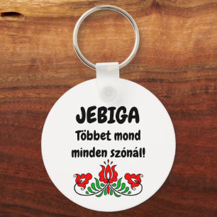 JEBIGA Többet mond minden szónál! fehér kulcstartó Sleutelhanger