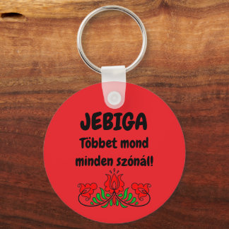 JEBIGA Többet mond minden szónál! piros kulcstartó Sleutelhanger