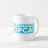 J'écouterais plutôt la tasse de Popcast (Devant droit)