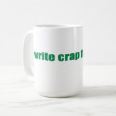 J'écris la merde pour des idiots - tasse (Devant gauche)