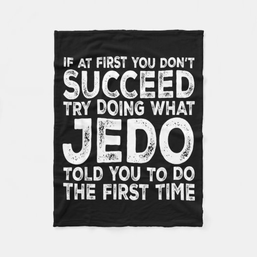 Jedo - If At First You Don't Succeed Try Doing Wha Fleece Deken (Voorkant)
