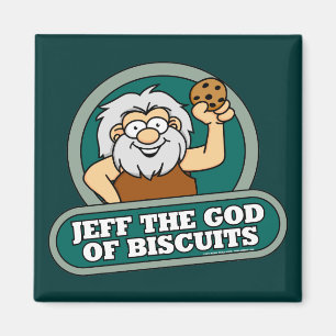 Jeff the God of Biscuits Magnet Magneet
