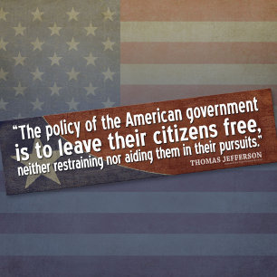 Jefferson Quote: Het beleid van de Amerikaanse gov Bumpersticker