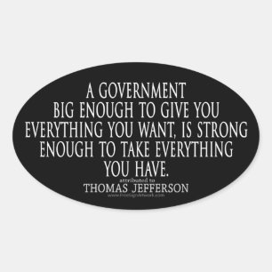 Jefferson Quote over Big Government Ovale Sticker