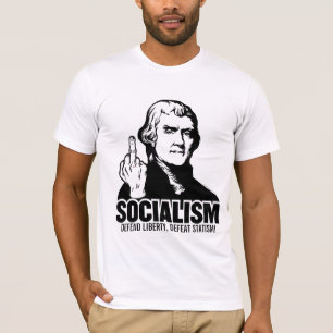 Jefferson Socialism  Slogan T-Shirt