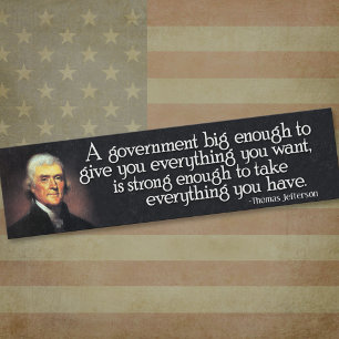 JEFFERSON: Wees voorzichtig met een grote Overheid Bumpersticker
