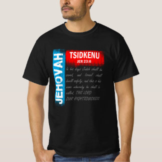 Jehovah Tsidkenu - De Heer Onze Waardigheid T-shirt