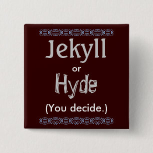 Jekyll/Hyde Vierkante Button 5,1 Cm