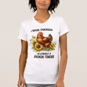 J'Élève Des Poulets Drôle Citation T-Shirt (Devant)