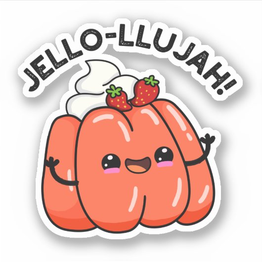 Jello-llujah Funny Jello Food Pun Sticker (Voorkant)