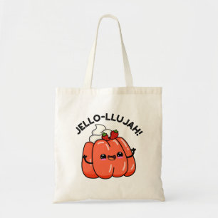 Jello-llujah Funny Jello Food Pun Tote Bag