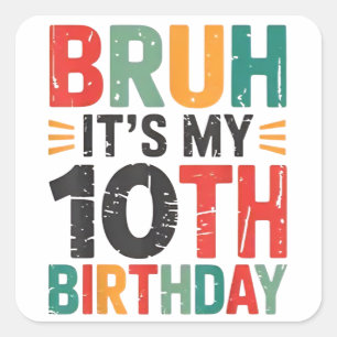 Jemig mijn 10e verjaardag Verjaardag 10 Jaar oud G Vierkante Sticker