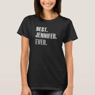 JENNIFER BEST JENNIFER OOIT VOOR JENNIFER T-SHIRT