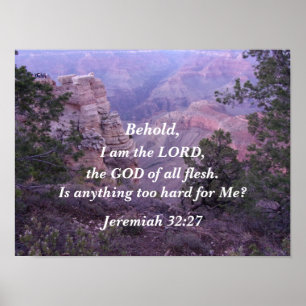 Jeremiah 32:27 Behold, ik ben de LORD, de GOD van Poster