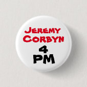 "Jeremy Corbyn 4 PM" (premier) Button Badge (Voorkant)