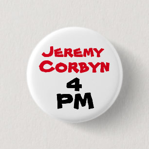"Jeremy Corbyn 4 PM" (premier) Button Badge