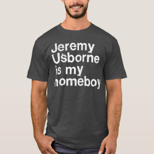 Jeremy Usborne Is Mijn Homeboy Peep Show Fan Gift T-shirt