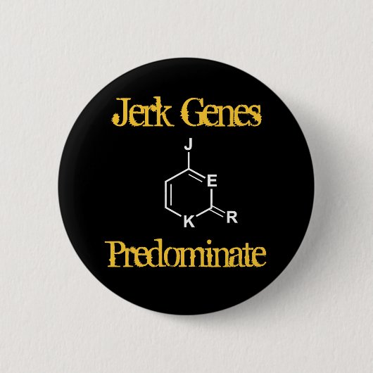 Jerk Genes predominate Ronde Button 5,7 Cm (Voorkant)