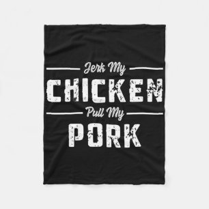 Jerk mijn kip trek mijn varkensvlees grappige bbq fleece deken