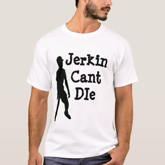 Jerkin cant die t-shirt (Voorkant)