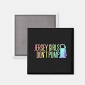 Jersey Girls Don't Pump Gas Funny New Jersey State Magneet (Voorkant / Achterkant)