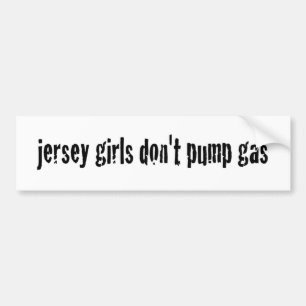 Jersey Girls niet pompgas Bumpersticker