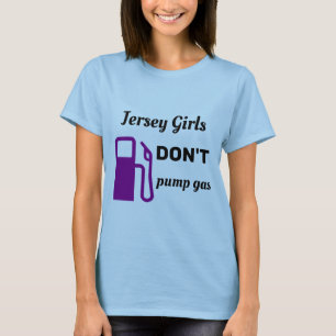 Jersey Girls pompt geen gas T-shirt