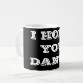 ***J'ESPÈRE QUE VOUS DANSEZ** MUG (Devant gauche)