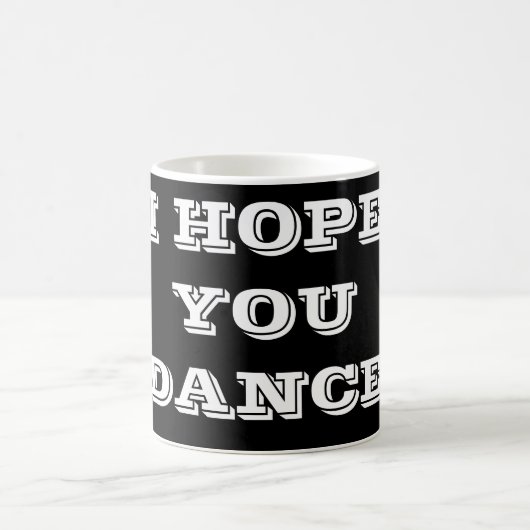 ***J'ESPÈRE QUE VOUS DANSEZ** MUG (Centre)