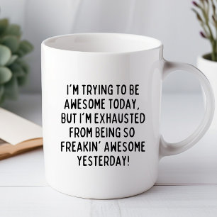 J'essaie d'être génial aujourd'hui Mug de bureau d