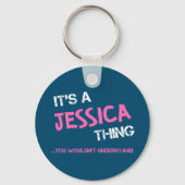 Jessica ding dat je niet zou begrijpen sleutelhanger (Voorkant)
