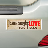 JÉSUS A ENSEIGNÉ L'AMOUR, PAS LE Sticker Bumper HA (En voiture)