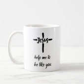 Jésus, Aidez-moi à être comme vous le café Mug (Gauche)