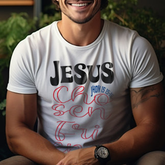 Jesus Chosen Friend T-shirt