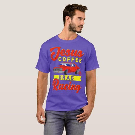 Jesus Coffee Drag racing Nitro turbo drag geschenk T-shirt (Voorkant volledig)