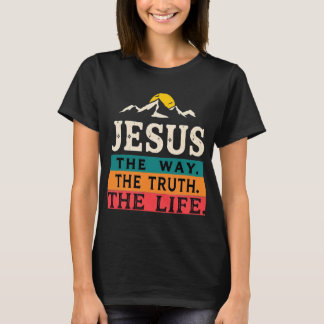 Jesus De Weg Waarheid Leven Vrouwen Mannen Christe T-shirt