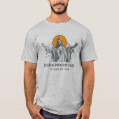 Jésus - Déçu en T-shirt All of You (Devant)