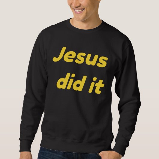 Jesus Did It Jesus Christ Trui (Voorkant)