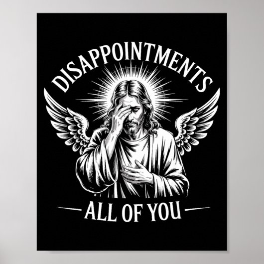 Jesus Disapinted In All Of You Funny Christian Poster (Voorkant)