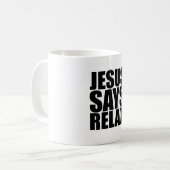 Jésus Dit Relax Mug (Devant gauche)