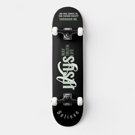 Jésus EST Chemin, Vie, Vérité Skateboard (Recto)