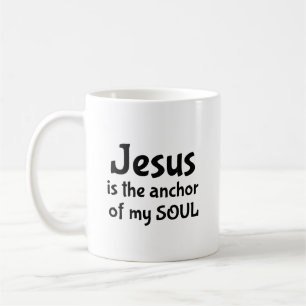 Jésus est l'ancre de ma tasse de café ÂME