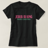 Jésus est le roi rose et noir T-shirt Noël (Design devant)
