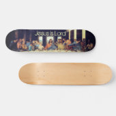 Jésus est Lord Dernier Supper Skateboard (Horz)