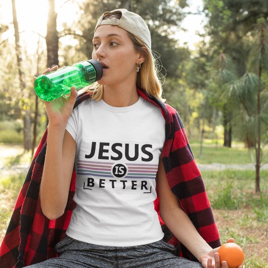 Jésus Est Mieux T-shirt