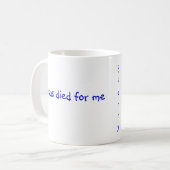 Jésus est mort pour moi, Mug (Devant gauche)