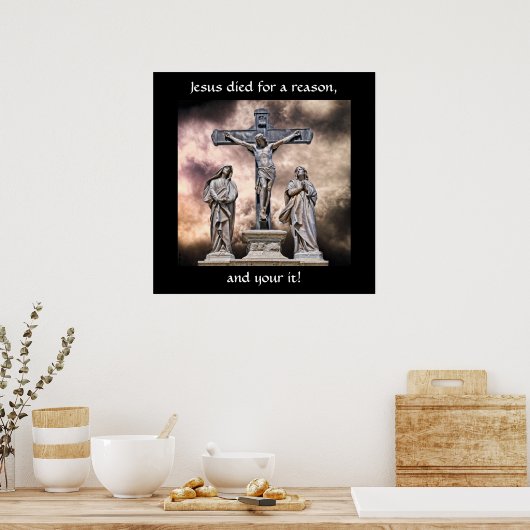 Jésus Est Mort Pour Une Raison Poster (Cuisine)
