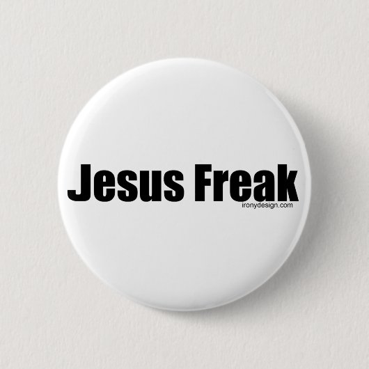 Jesus Freak Ronde Button 5,7 Cm (Voorkant)