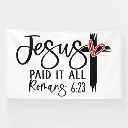 Jesus Heeft Alles Betaald Romeinen 6:23 Schriftuur Spandoek (Horizontaal)