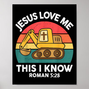 Jesus Houdt van Mij Dit Weet Ik Graafmachine Chris Poster